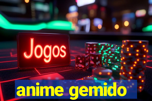 anime gemido